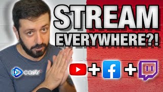 How to Stream on YouTube, Twitch, Facebook All At Once?! Multistreaming with Castr.io?!