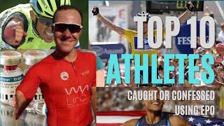 Top 10 athletes that have been caught or confessed using EPO