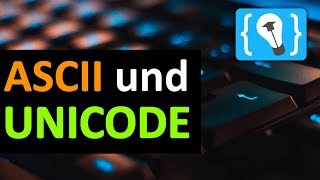 ASCII and UNICODE simply explained!