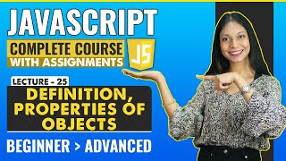 25 Definition and Properties of Objects | Javascript tutorial for beginners | Javascript full course