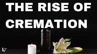 5 Reasons Why Cremation Is On The Rise