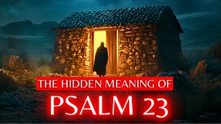 Discover the Hidden Secret in Psalm 23: A Deep Mystery!