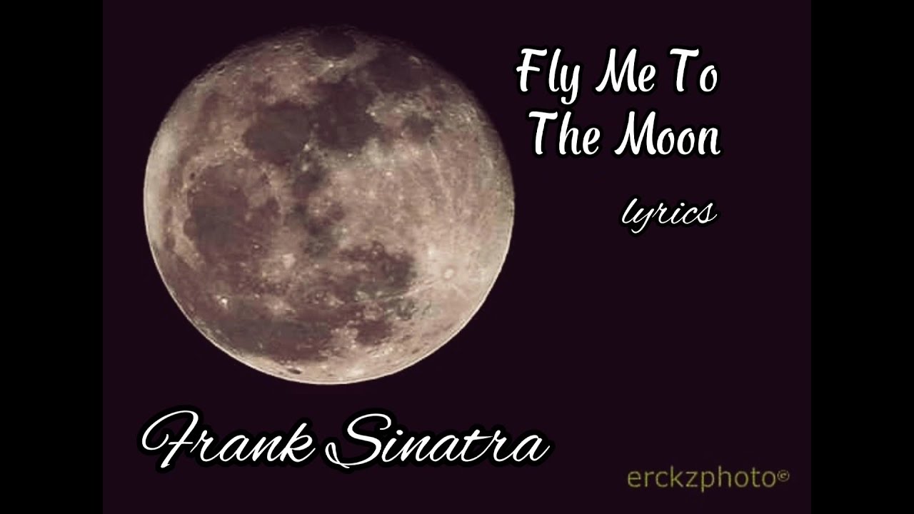 FRANK SINATRA - Fly Me To The Moon (lyrics) - YouTube