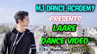 Laare Dance Video | Maninder Buttar | Sargun Mehta | MJ Dance Academy Choreography