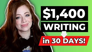 How Annie Made $1,400 FREELANCE WRITING in 30 DAYS!