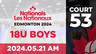 2024 Volleyball Canada Nationals 🏐 Edmonton: 18U Boys | Day 2 AM Wave | Court 53 [2024.05.21]