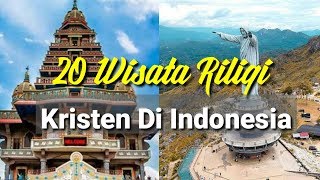 20 wisata religi kristen yang ada di Indonesia.