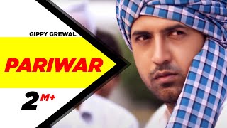 Gippy Grewal Pariwar Official Video Brand New Punjabi Song full HD | Punjabi Songs | Speed Records