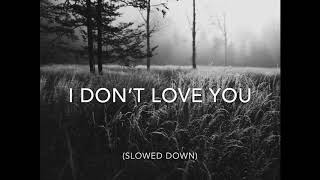 I Don’t Love You//My Chemical Romance (Slowed down)