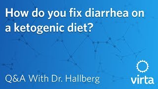 Dr. Sarah Hallberg: How do you fix diarrhea on a ketogenic diet?