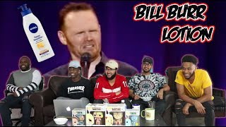 Bill Burr -  Lotion Reaction/Review