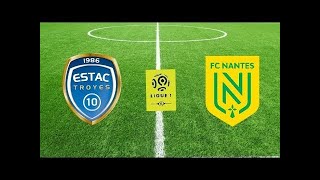 Estac Troyes vs FC Nantes | Ligue 1 | Live Score Watch Along Fifa19 Gameplay | Nantes x Troyes