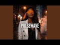 Pulsewave