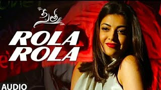 Rola Rola Audio | Sita Movie | Teja | Sai Sreenivas Bellamkonda, Kajal Aggarwal | Anup Rubens