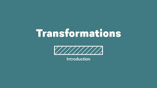 Transformations Introduction [When Math Happens Courses]