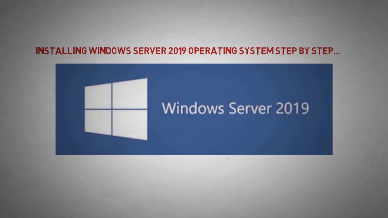 Installing Windows Server 2019 Step By Step. - YouTube