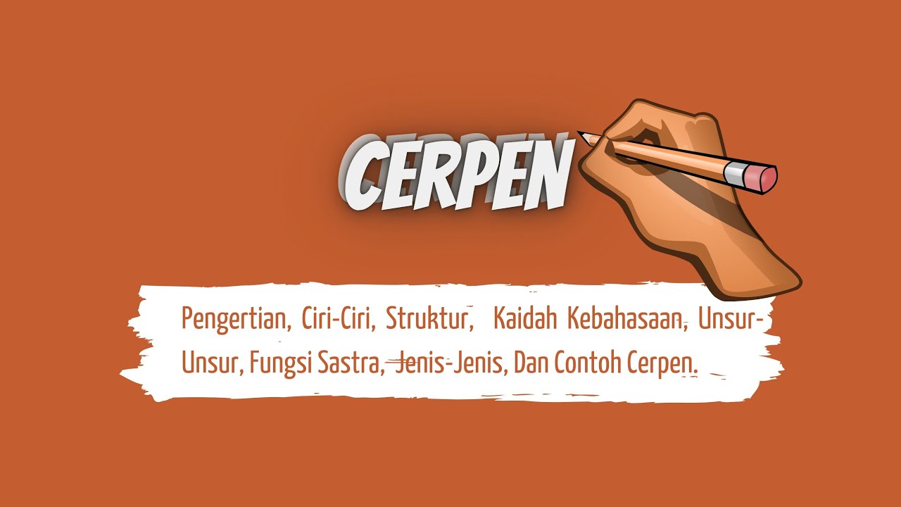 Teks Cerpen ( Pengertian, Ciri-Ciri, Struktur, Kaidah Kebahasaan, Dan ...