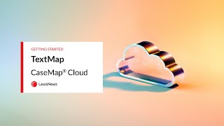 TextMap - Getting Started - CaseMap Cloud