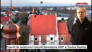 Powrót do świetności! Kościół Narodzenia NMP w Środzie Śląskiej