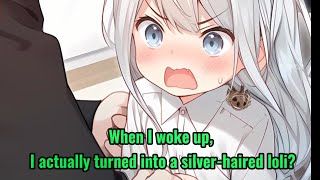 When I woke up, I actually turned into a silver-haired loli?