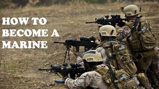 The Marine Corps Training - How to Become a Marine