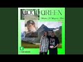 Good Green (feat. Murphine)