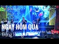 ĐÔNG HÙNG ft. Guitarist TUẤN HÙNG ( BỨC TƯỜNG ) - NGÀY HÔM QUA | Quán Thanh Xuân