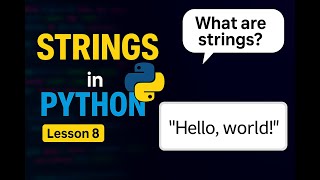 Strings in Python 🔤 | Lesson 8 for Beginners | Learn Text, Indexing & Methods Easily