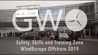 GWO at WindEurope Offshore 2019 - Safety, Skills \u0026 Training Zone