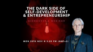 The Dark Side of Self-Development \u0026 Entrepreneurship (with Teemu Arina)