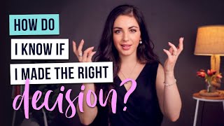 How Do You Know if You Made the Right Decision?  |  3 Filter-Questions