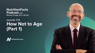 Podcast: How Not to Age (Part 1)