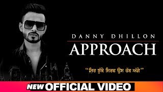 Approach (Official Video) | Danny Dhillon | Latest Punjabi Songs 2020 | Speed Records