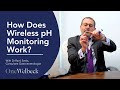 How Does Wireless pH Monitoring (Bravo pH Test) Work? | OneWelbeck