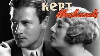 Kept Husbands - Full Movie | Clara Kimball Young, Joel McCrea, Dorothy Mackaill, Mary Carr