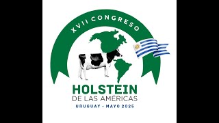 XVII CONGRESO HOLSTEIN DE LAS AMÉRICAS- URUGUAY 2025