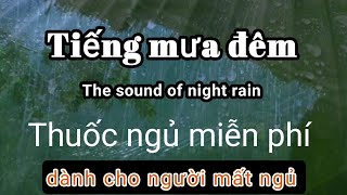 #tiếngmưa Tiếng mưa rơi nhẹ nhàng dễ ngủ | tiếng mưa thư giãn và dễ ngủ | new rain sounds