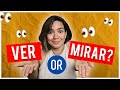 VER VS MIRAR: To SEE in Spanish, The Difference Explained