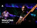 Worry Club - DEATHBLOW | Audiotree Live