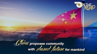 China proposes community with shared future for mankind
