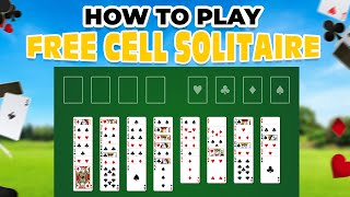 Free Cell Solitaire Tutorial (Simple Step-By-Step Guide)