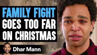 FAMILY FIGHT Goes Too Far On CHRISTMAS, What Happens Next Is Shocking | Dhar Mann Studios