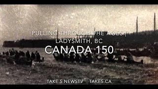 Pulling Through Time - Ladysmith,  Canada 150