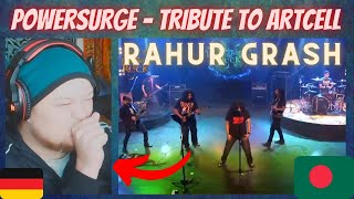 GERMAN Reaction | 🇧🇩 Powersurge (Artcell Tribute) Rahur Grash