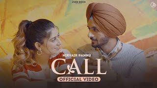 call_Ho ni aa test tan kamma karan vaaste_(official video)_Nirvair Pannu_Latest Punjabi song 2022