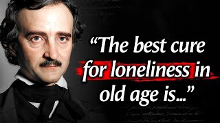 Edgar Allan Poe's Quotes which are better to be known when young to not Regret in Old Age #quotes