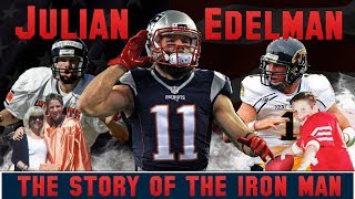 Julian Edelman - The Story of the Iron Man