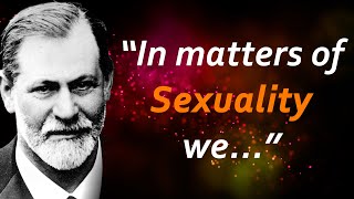 23 BEST Quotes📜 by "Obsessed with Sex"... SIGMUND FREUD