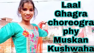 Laal Ghagra Good_new dance video_choreography_Muskan Kushwaha