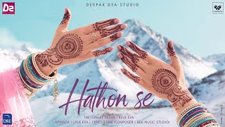 Haathon Se | हाथों से | The Love Held in Hands | Official Audio Song | Bollywood Romantic Song